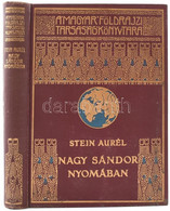 Stein Aurél (1862-1943): Nagy Sándor Nyomában Indiába. Ford.: Halász Gyula. Magyar Földrajzi Társaság Könyvtára. Bp.,[19 - Unclassified