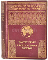 Baktay Ervin (1890-1963): A Boldog Völgy Országa. Barangolások Kasmirban. Magyar Földrajzi Társaság Könyvtára. Bp.,[1934 - Unclassified