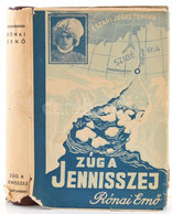 Rónai Ernő: Zúg A Jenisszej. Bp., 1948,(Antiqua-ny.) Kiadói Aranyozott Félvászon-kötés, Kiadói Szakadozott Papír Védőbor - Unclassified