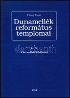 Várady József: Dunamellék Református Templomai. 2. Rész. A Vértesaljai Egyházmegye. Sajószentpéter, 1994, A Borsodi Refo - Unclassified