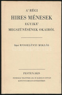 Báró Wesselényi Miklós: A' Régi Híres Ménesek Egyike' Megszűnésének Okairól. Bp., 1985., Mezőgazdasági. Az 1829-es Kiadá - Unclassified