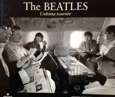 R. WHITAKER M. HEARN -THE BEATLES, L'ULTIMA TOURNEE - GREMESE 2008 - Cinéma Et Musique