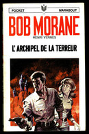 "BOB MORANE: L'archipel De La Terreur" - N° 106, Par Henri VERNES - PM N° 99. - Marabout Junior