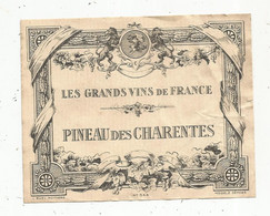 étiquette , Les GRANDS VINS De France ,PINEAU DES CHARENTES - Autres & Non Classés