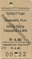 Schweiz - Schweizerische PTT-Betriebe - Einsiedeln Post Hoch-Ybrig Talstation LWS - Fahrkarte 1972 - Europe