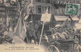 CPA 02 SAINT QUENTIN FETE FEDERALE DE GYMNASTIQUE MAI 1910 - Saint Quentin
