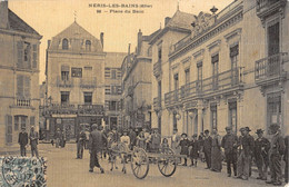 CPA 03 NERIS LES BAINS PLACE DU BAIN (cpa Toilée - Neris Les Bains