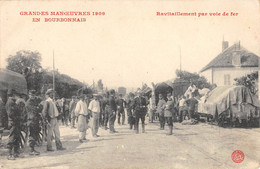 CPA 03 GRANDES MANOEUVRES 1909 EN BOURBONNAIS RAVITAILLEMENT PAR VOIE DE FER - Autres & Non Classés