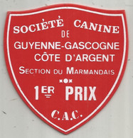Plaque De Concours , SOCITE CANINE DE GUYENNE-GASCOGNE COTE D'ARGENT ,  Section Du MARMANDAIS ,frais Fr 1.95e - Autres & Non Classés