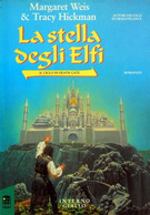Weis Hickman LA STELLA DEGLI ELFI Interno Giallo 1^ Edizione 1991 - Science Fiction Et Fantaisie