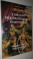 Weis/Hickman, I DRAGHI DEL CREPUSCOLO D'AUTUNNO LE CRONACHE DI DRAGONLANCE - Science Fiction