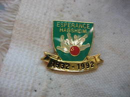 Pin's Des 60 Ans Du Club De Bowling "l'Esperance" à HABSHEIM  1932-1992 - Bowling