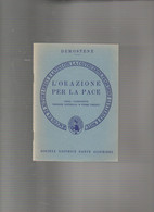 DEMOSTENE L'ORAZIONE PER LA PACE   38 - Histoire, Philosophie Et Géographie