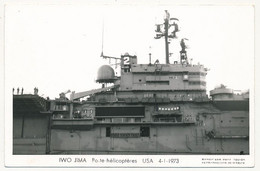 CPSM Photographique - IWO JIMA Porte-hélicoptères - USA - 4/1/1973 - Warships