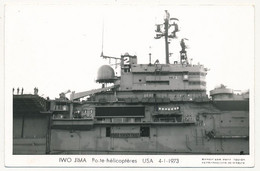 CPSM Photographique - IWO JIMA Porte-hélicoptères - USA - 4/1/1973 - Guerre