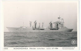 CPSM Photographique - MONONGAHELA - Pétrolier Ravitailleur - U.S.S. - 5/7/1984 - Warships