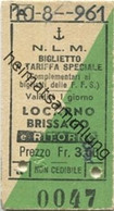 Schweiz - N.L.M. Locarno Brissago - Biglietto A Tariffa Speciale (Complementari Ai Biglietti Delle FFS) - Fahrkarte 1961 - Europe