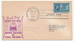 Etats Unis - First Trip Highway Post Office - FAYETTEVILLE, N.C. & FLORENCE, S.C. - 14 Aout 1950 - Storia Postale