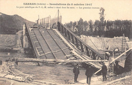 CPA 07 SARRAS INONDATIONS 1907 LE PONT METALLIQUE DU PL.M. ENFOUI A DEMI DANS LES EAUX - Autres & Non Classés