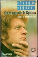 Robert Herbin - On M'appelle Le Sphinx Préface De Michel Hidalgo - Editions 1983 - Sport