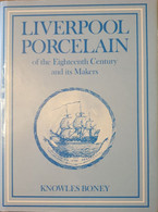 PORSELEIN Liverpool Porcelain Of The Eigtheenth Century. - Zonder Classificatie