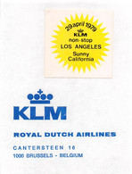 12505 " KLM-29 APRIL 1979-KLM NON-STOP-LOS ANGELES-SUNNY CALIFORNIA " ZELFKLEVEND-AUTOADESIVO  Cm. 4,0 X 4,0 - Autocollants