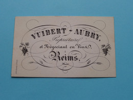 VUIBERT - AUBRY ¨Propriétaire Et Négociant En Vins REIMS Marne ( Lith. Gérard à Rheims > Voir Scan ) ! - Visitekaartjes