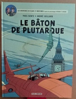 Aventures De Blake Et Mortimer Le Baton De Plutarque Sente Juillard - Blake & Mortimer