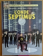 Aventures De Blake Et Mortimer L'Onde Septimus Dufaux Aubin Schréder Croix - Blake & Mortimer