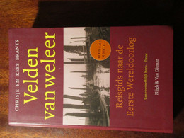 Velden Van Weleer - Door Chrisje En Kees Brants - 2010 - Herziene Editie! - Guerre 1914-18