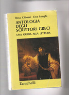 ANTOLOGIA DEGLI SCRITTORI GRECI  Chiossi Longhi   93 - Histoire, Philosophie Et Géographie