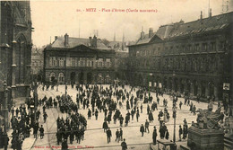 Metz * La Palce D'armes * Garde Montante * Troupes Militaires - Metz