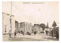 06- 2021 - SELECT - MEUSE - 55 - SPINCOURT - Ruines De La Grande Rue - Guerre 14 - Spincourt