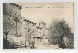 30 Gard Remoulins La Place Et Le Portail Des Sarrazins - Remoulins