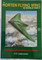 The Horten Flying Wing In World War II DABROWSKI H.P. - Other & Unclassified