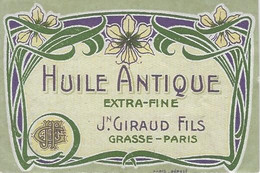 06 GRASSE ETIQUETTE PUBLICITE HUILE ANTIQUE GIRAUD FILS PARFUMEUR - Labels