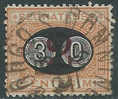 1890-91 REGNO SEGNATASSE USATO SOPRASTAMPATO 30 SU 2 CENT - RE31-6 - Portomarken