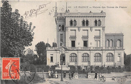 93-LE-RAINCY- MAISON DES DAMES DE FRANCE - Le Raincy