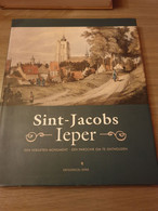 (IEPER) Sint-Jacobs Ieper. Een Vergeten Monument, Een Parochie Om Te Onthouden. - Ieper