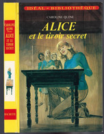 Hachette - Idéal Bibliothèque - Caroline Quine - "Alice Et Le Tiroir Secret" - 1979 - #Ben&Alice - #Ben&IB - Ideal Bibliotheque
