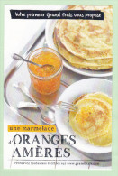 Carte - Recette De Saison : Une Marmelade D'ORANGES AMERES - Recipes (cooking)