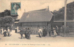 CPA 14 LUC SUR MER LA GARE DU TRAMWAY DE CAEN A LA MER - Luc Sur Mer