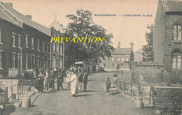 BRAQUEGNIES - L'Ancienne Place - Carte Très Animée Et Circulé En 1909 - La Louviere