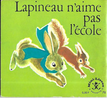 MINI LIVRE HACHETTE 1ERE EDITION 1965, LAPINEAU N AIME PAS L ECOLE DE MAGGY LARISSA , ILLUSTRATIONS NANS VAN LEEUWEN - Hachette