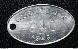 Jeton De Taxe Sur Les Chiens / Dog License Tax Tag "Ville De Dijon 1948" Impôt Sur Les Chiens - Monétaires / De Nécessité