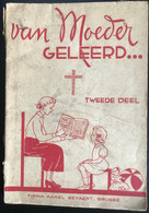Van Moeder Geleerd .... Eerste Godsdienstonderricht - 101p. - 14,5x21cm - Oud