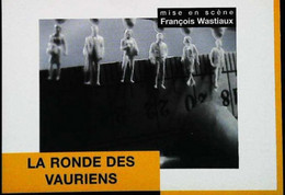 ►La Ronde Des Vauriens  François Wastiaux 1997  La Ferme Du Buisson Marne La Vallée - Affiches Sur Carte