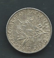 Piece  France, 1 Franc 1915- SEMEUSE -Argent - Silver  Pic 6012 - 1 Franc