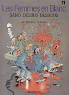 Les Femmes En Blanc 11 Sang Dessus Dessous - Cauvin/Bercovici - Dupuis - EO 06/1993 - TBE - Femmes En Blanc, Les