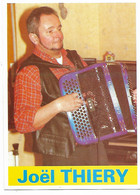 CARTE PROMOTIONNELLE JOEL THIERY, CHANTEUR ET ACCORDEONNISTE A DAMPICOURT, ACCORDEON, ROUVROY, BELGIQUE - Rouvroy